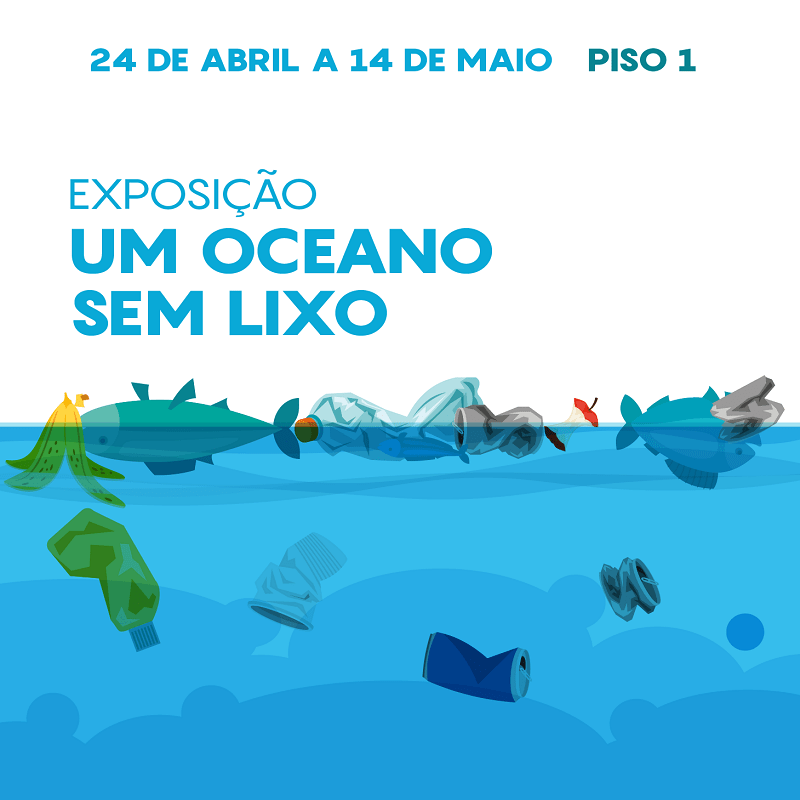 Exposição Um Oceano sem Lixo
